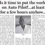 It Is Time To Put The World On Auto-Pilot? At Least For A Few Hours Anyhow